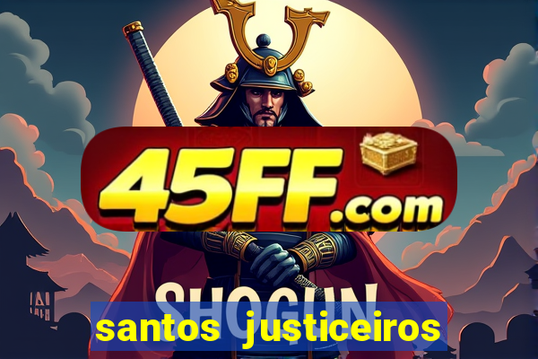 santos justiceiros 2 dublado torrent